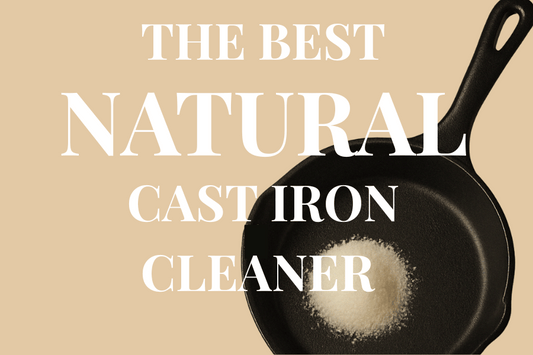 The Best Natural Cast Iron Cleaner